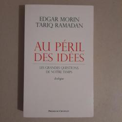 Edgar Morin, Tariq Ramadan, Au péril des idées. Dialogue