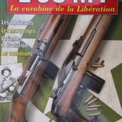 L'US M1 La carabine de la libération - Gazette des armes n° 14 Hors série
