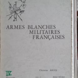 ARIÈS, Armes blanches militaires françaises, 4 (IV), 1967. Jaquette.