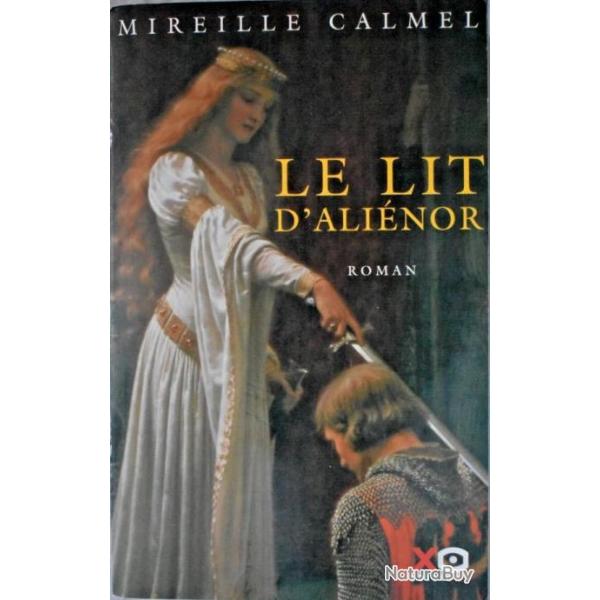 Le lit d'Alienor - Mireille Calmel