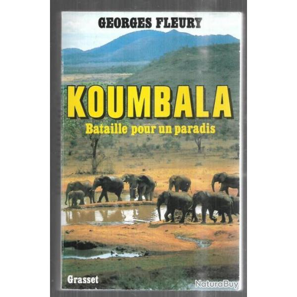koumbala bataille pour un paradis par georges fleury , centrafrique ,