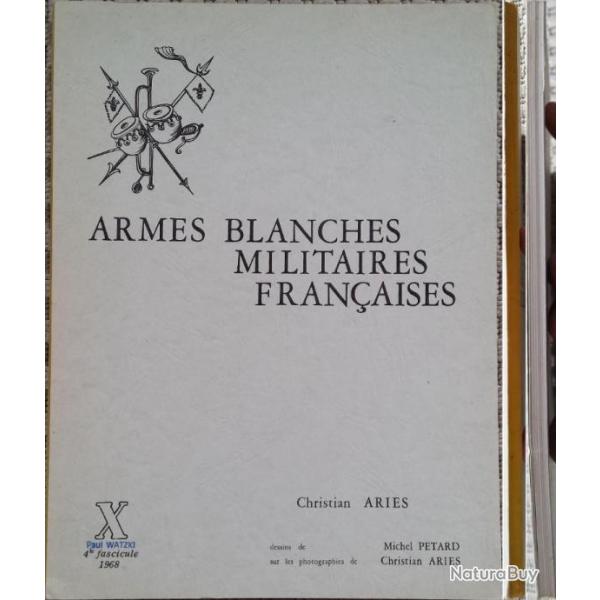 ARIS et PTARD, Armes blanches militaires franaises, 10 (X), 1968. Broch (c).