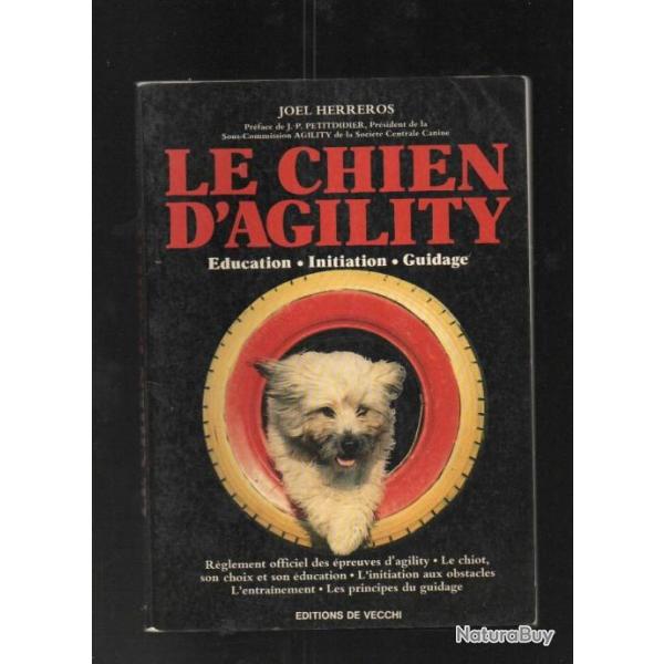 le chien d'agility ducation, initiation, guidage de joel herreros