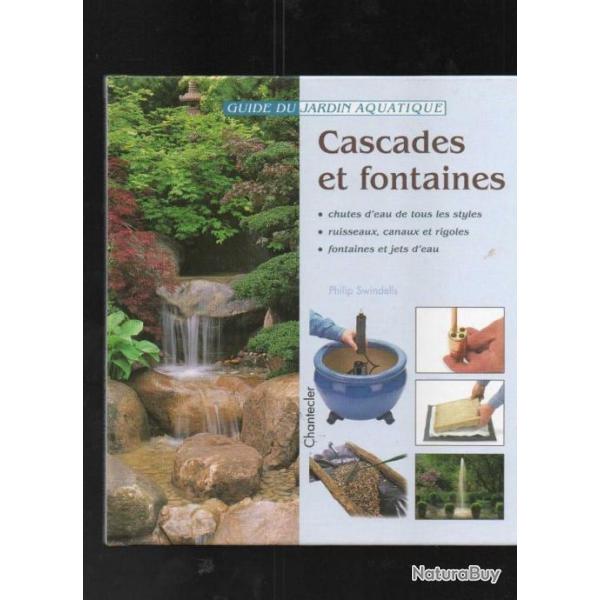 cascades et fontaines guide du jardin aquatique de philipp swindells