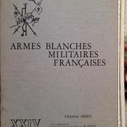 ARIÈS, PÉTARD et STIOT, Armes blanches militaires françaises, 24 (XXIV), 1977. Jaquette (b).