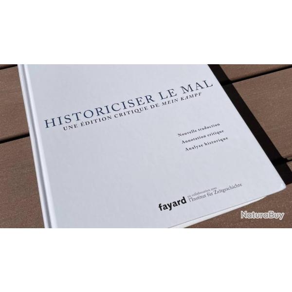 Historiciser Le Mal-Une Edition Critique De MEIN KAMPF