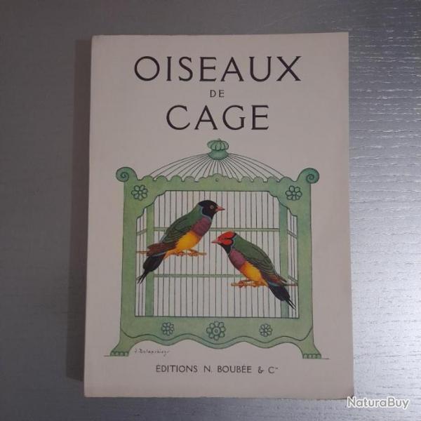 Oiseaux de Cage. dition originale 1952