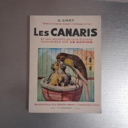 Les canaris et leurs secrets de leur élevage vulgarisé par le Sérino Gustave Smet
