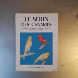Le serin des Canaries. Édition originale, comme neuf