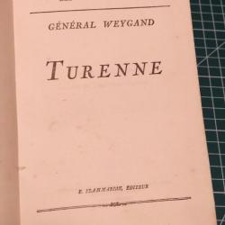 TURENNE, GENERAL WEYGAND , EDITIONS FLAMMARION