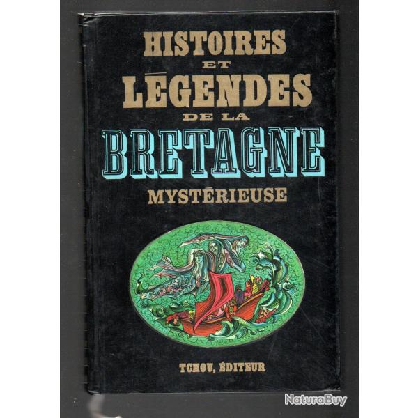 histoires et lgendes de la bretagne mystrieuse prface de gwenc'hlan le scouzec
