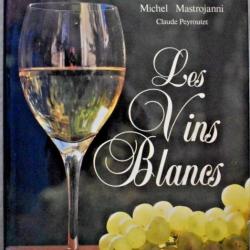 Les vins blancs - Michel Mastrojanni