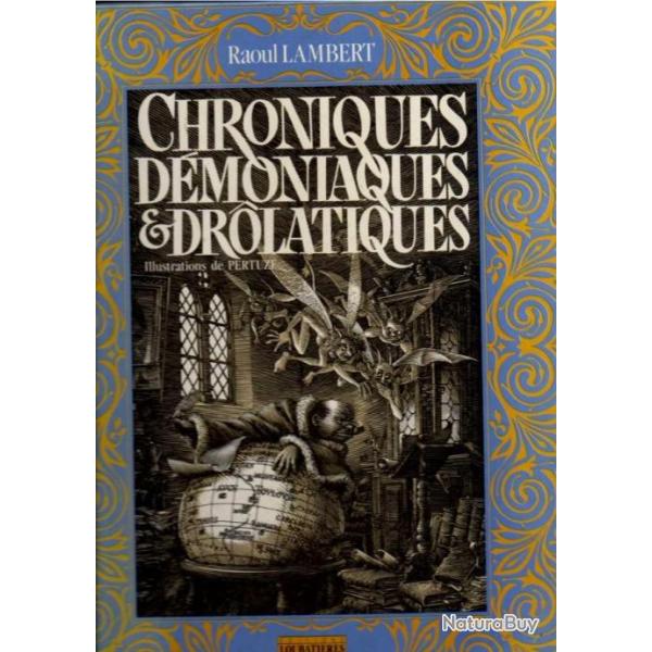 Raoul Lambert  Chroniques dmoniaques & drolatiques  illustrations de Pertuz