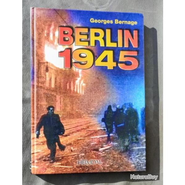 WW2 Berlin 1945 Par Georges Bernage - Heimdal