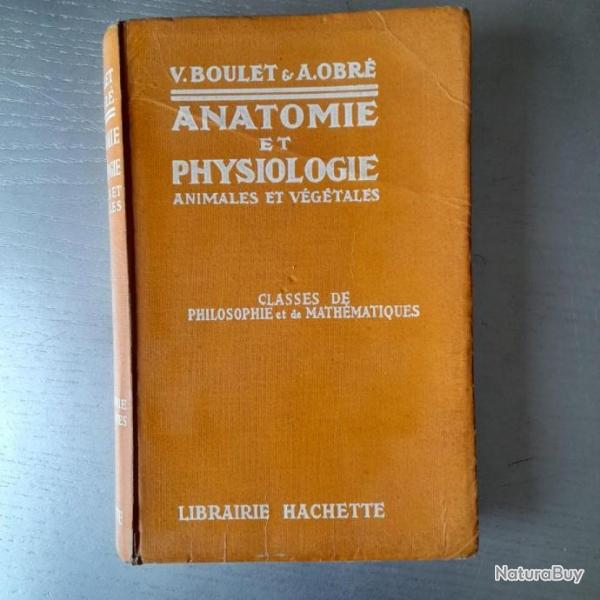 Cours Boulet et Obr : Anatomie et Physiologie Animales et Vgtales. 1932