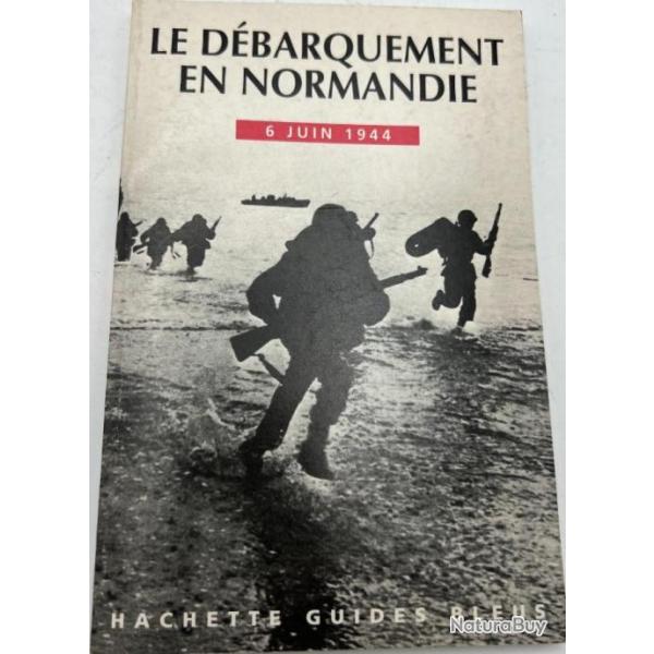 livre Le dbarquement en Normandie - 6 Juin 1944 - Hachette Guides Bleus