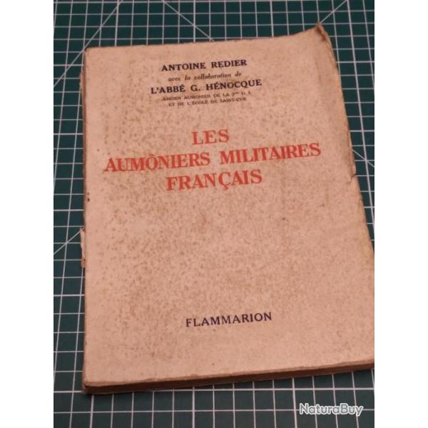 LES AUMONIERS MILITAIRES FRANAIS, ANTOINE REDIER, ED FLAMMARION