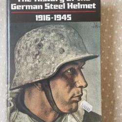Livre "The history of the German steel helmet 1916-1945". Casque allemand.