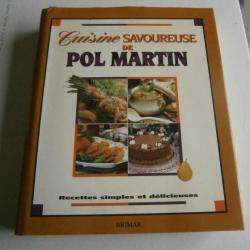 Cuisine savoureuse Pol Martin RE TBE  Edition Brumar  Canada 1993 recettes simples et délicieuse