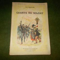 ancien livre chants du soldats chansons paul déroulède  1ere guerre mondiale 14 18 militaria
