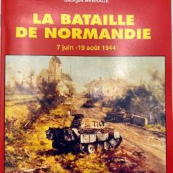 La bataille de Normandie 7 Juin- 19 Aout 1944 - Collection Guides Normandie 44