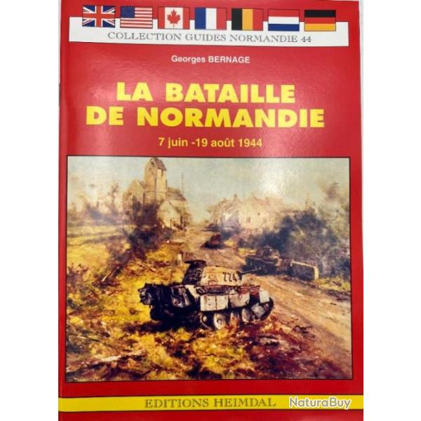La bataille de Normandie 7 Juin- 19 Aout 1944 - Collection Guides Normandie 44