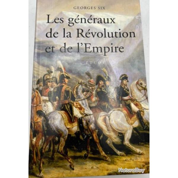 Livre Les Gnraux de la rvolution et de l'Empire - Georges Six