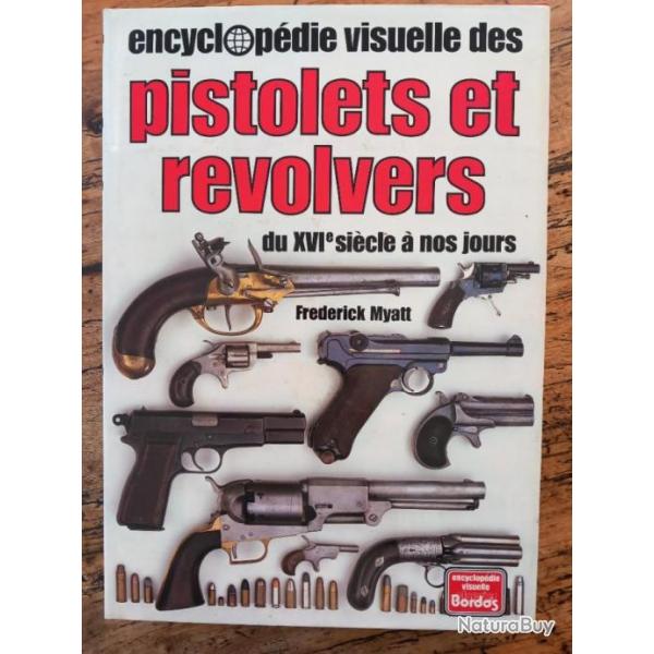 Encyclopdie visuelle des pistolets et rvolvers