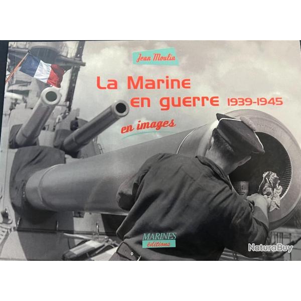 Livre La Marine en guerre 1939-1945 en images