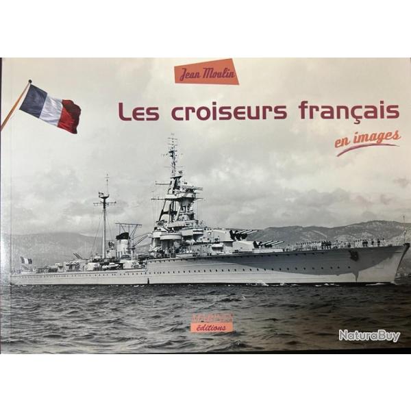 Livre Les croiseurs franais en images