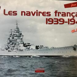 Livre Les Navires Français 1939-1945 en images