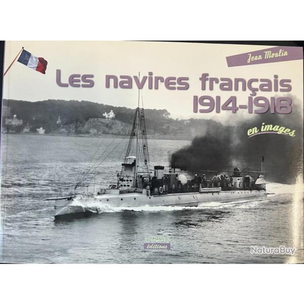 Livre Les Navires franais 1914-1918 en images