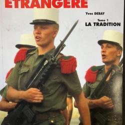 Revue Europa Militaria No 10 : La légion Etrangère Tome 1: La tradition