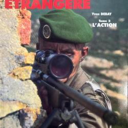 Revue Europa Militaria No 11 : La légion étrangère Tome 2 : L'action