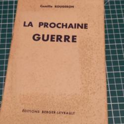 LA PROCHAINE GUERRE , 1948 CAMILLE ROUGERON