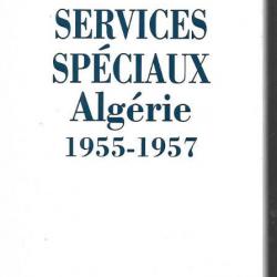 services spéciaux algérie 1955-1957. par le général paul aussaresses
