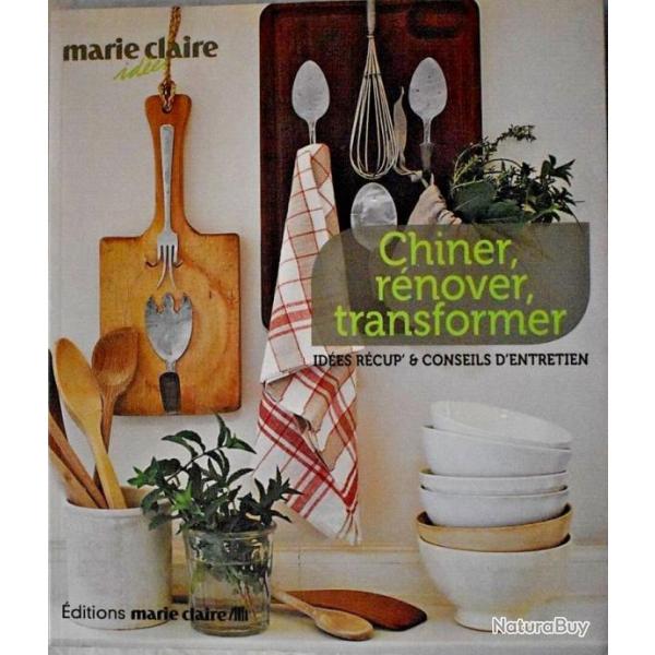 Chiner, rnover, transformer - Dominique Paulv