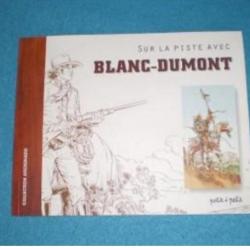 Livre sur Michel BLANC-DUMONT Artiste de bandes dessinées et affiches publicitaires ! Collection