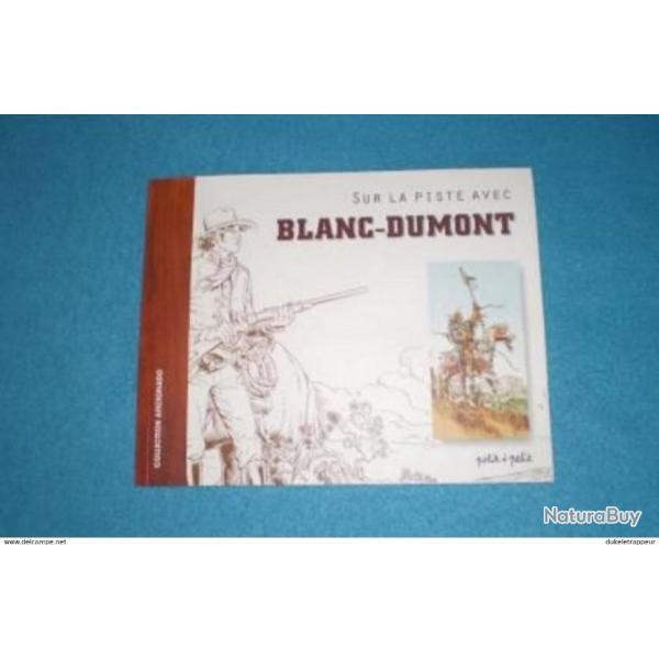 Livre sur Michel BLANC-DUMONT Artiste de bandes dessines et affiches publicitaires ! Collection