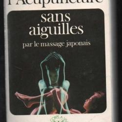 l'acupuncture sans aiguilles par le massage japonais yukiko irwin et j.wagenwoord