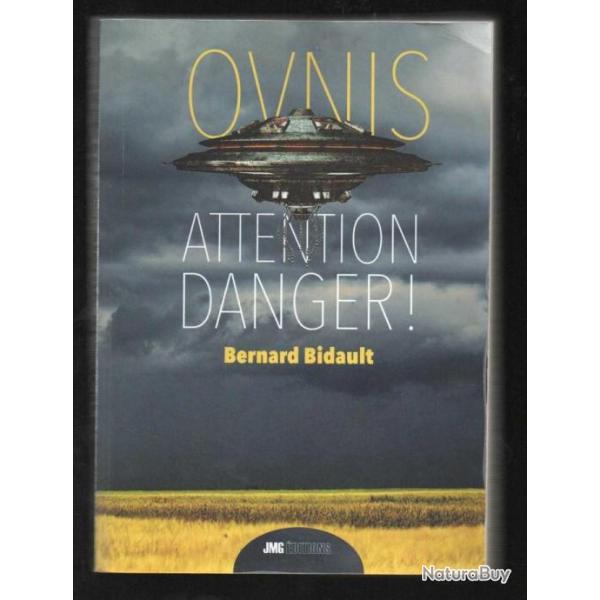 ovnis attention danger de bernard bidault