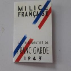 COPIE DE LA CARTE D IDENTITÉ DE FRANC-GARDE DE LA MILICE FRANÇAISE, 1943