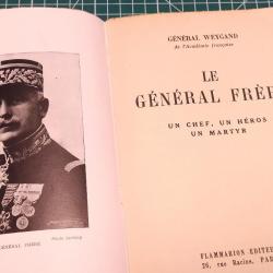 LE GENERAL FRERE, CHEF, HEROS ET MARTYRE,14/18, 1939/45, RESISTANCE, GENERAL WEYGAND, FLAMMARION