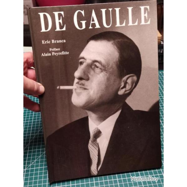 CHARLES DE GAULLE, ERIC BRANCA, PREFACE ALAIN PEYREFITTE 24 X 34.5 CM