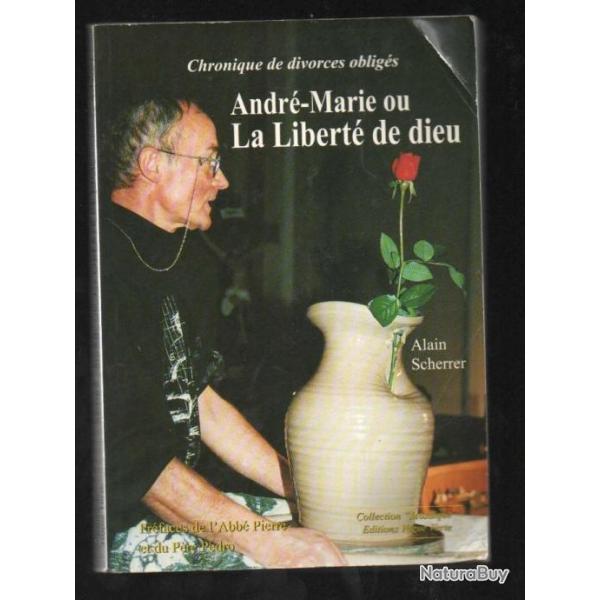 andr-marie ou la libert de dieu d'alain scherrer , religion