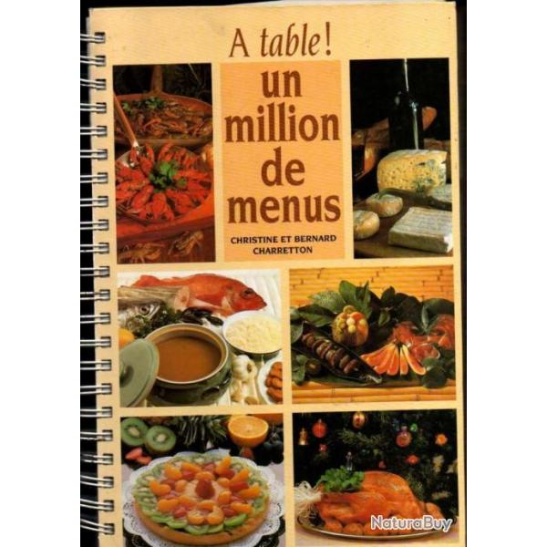 a table! un million de menus christine et bernard charretton