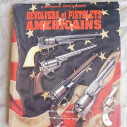 Revolvers Et Pistolets Américains : L'univers Des Armes Dominique Venner