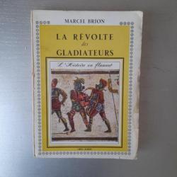 La révolte des gladiateurs. Marcel Brion
