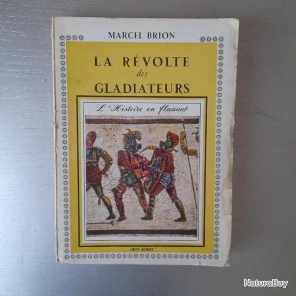 La rvolte des gladiateurs. Marcel Brion
