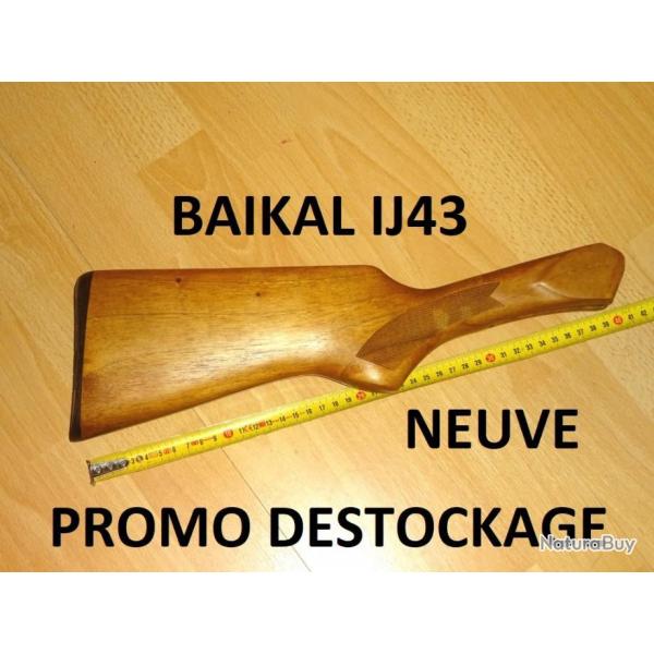 crosse NEUVE fusil BAIKAL IJ43 BAIKAL IJ 43 - VENDU PAR JEPERCUTE (b9483)